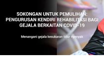 Sokongan Untuk Pemulihan Pengurusan Kendiri Rehabilitasi Bagi Gejala Berkaitan COVID-19: Kesukaran Tidur